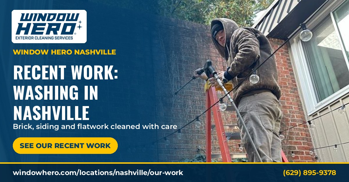 Window Hero Nashville technician on a ladder washing a brick wall, with a see our recent work button
